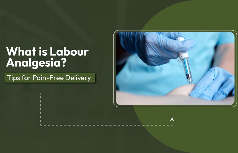 What is Labor Analgesia? Tips for Painless Delivery
