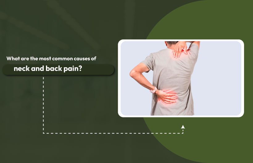 most common causes of neck and back pain